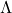 Rendered by QuickLaTeX.com \Lambda